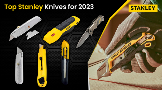 Top Stanley Knives for 2023– Now available at MTN Shop UK.