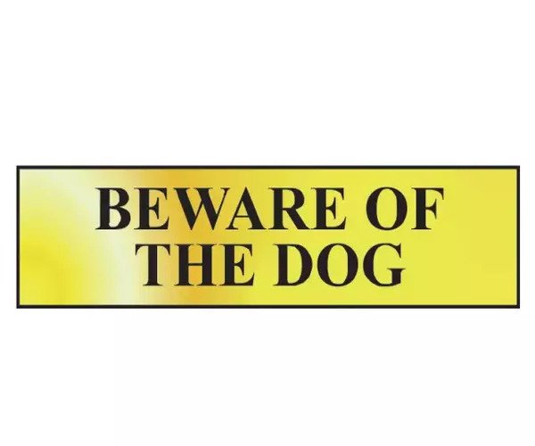 Beware Of The Dog - Polished Brass Effect