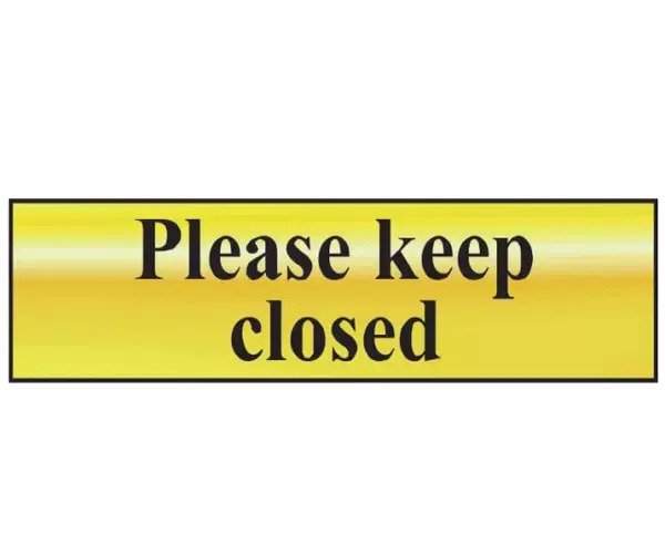 Please Keep Closed - Polished Brass Effect