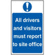 Scan All Drivers And Visitors Must Report To Site Office - PVC 400 x 600mm