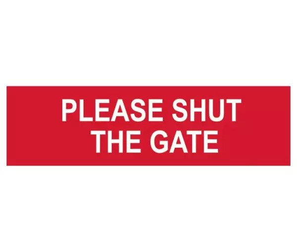 Please Shut The Gate